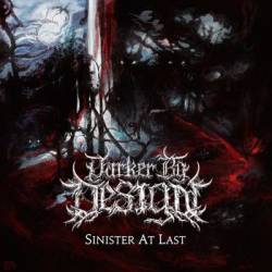 Darker By Design : Sinister at Last